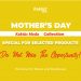 Kaktüs Moda Mother’s Day Collection…